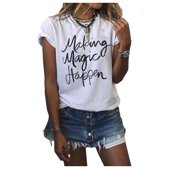 Tops - “Making Magic Happen” T-Shirt